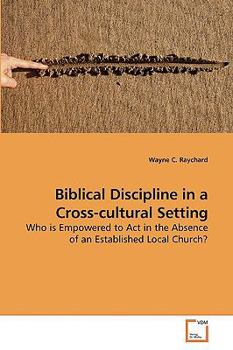 Paperback Biblical Discipline in a Cross-cultural Setting Book