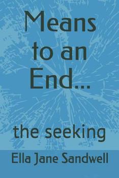 Paperback Means to an End...: the seeking Book
