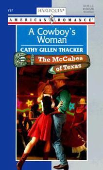 A Cowboy's Woman (The Mccabes Of Texas) (Harlequin American Romance, 797)