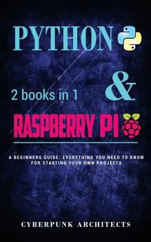 Paperback Coding: Python & Raspberry Pi: 2 Books in 1 the Blueprint to Raspberry Pi 3 and Python Programming Book
