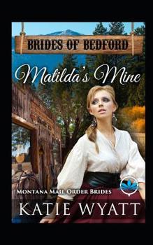 Paperback Matilda's Mine: Montana Mail Order Brides Book
