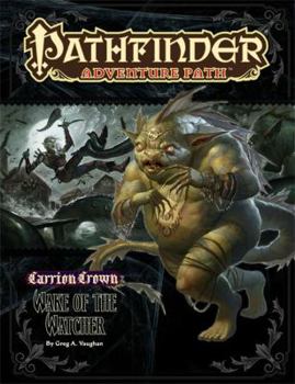 Pathfinder Adventure Path #46: Wake of the Watcher - Book #4 of the Carrion Crown