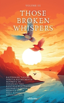 Paperback Those Broken Whispers Volume III Book