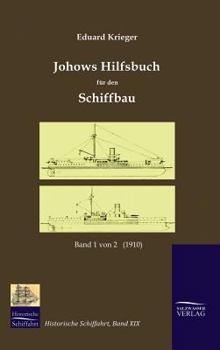 Hardcover Johows Hilfsbuch für den Schiffbau (1910), Band 1 von 2 [German] Book