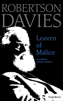 Leaven of Malice (The Salterton Trilogy, #2) - Book #2 of the Salterton Trilogy