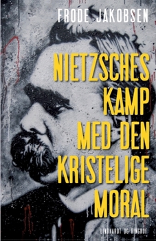 Paperback Nietzsches kamp med den kristelige moral [Danish] Book