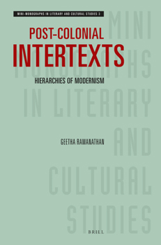 Paperback Post-Colonial Intertexts: Hierarchies of Modernism Book