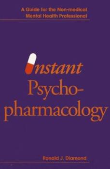 Paperback Instant Psychopharmacology: A Guide for the Nonmedical Mental Health Professional Book