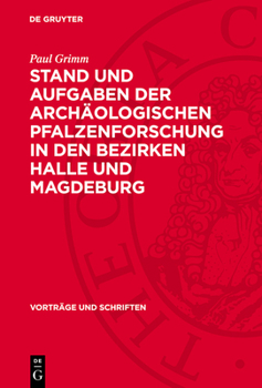 Hardcover Stand Und Aufgaben Der Archäologischen Pfalzenforschung in Den Bezirken Halle Und Magdeburg [German] Book