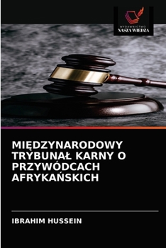 Paperback Mi&#280;dzynarodowy Trybunal Karny O Przywódcach Afryka&#323;skich [Polish] Book