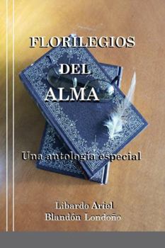 Paperback Florilegios del alma: Una antología especial [Spanish] Book