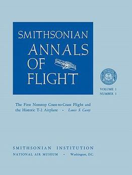 Paperback The First Nonstop Coast-to-Coast Flight and the Historic T-2 Airplane Book