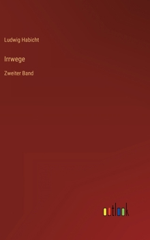 Hardcover Irrwege: Zweiter Band [German] Book