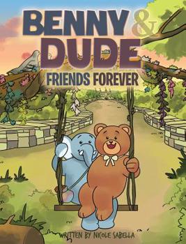 Hardcover Benny & Dude: Friends Forever Book