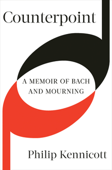 Hardcover Counterpoint: A Memoir of Bach and Mourning Book