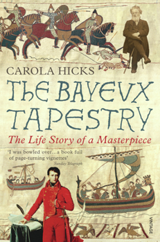 Paperback The Bayeux Tapestry: The Life Story of a Masterpiece Book