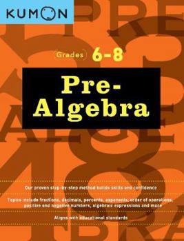 Paperback Kumon Grades 6-8 Pre-Algebra Book