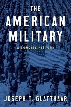 Hardcover The American Military: A Concise History Book