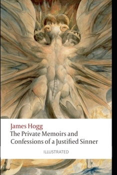 The Private Memoirs and Confessions of a Justified Sinner Illustrated