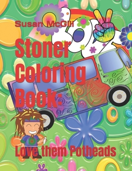 Paperback Stoner Coloring Book: Love them Potheads Book