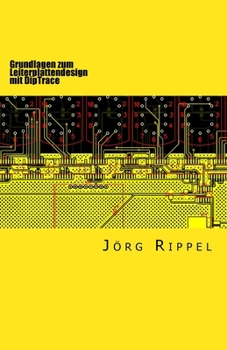 Paperback Grundlagen zum Leiterplattendesign mit DipTrace [German] Book