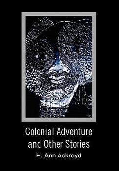 Paperback Colonial Adventure and Other Stories Book