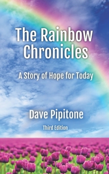 Paperback The Rainbow Chronicles: A Story of Hope for Today Book