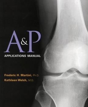 Fundamentals of Anatomy and Physiology: Applications Manual