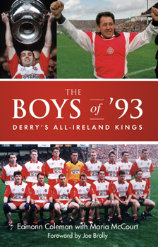 Paperback Boys of '93: Derry's All-Ireland Kings Book