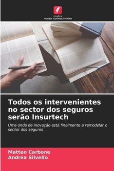 Paperback Todos os intervenientes no sector dos seguros serão Insurtech [Portuguese] Book