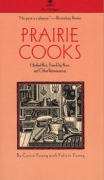 Paperback Prairie Cooks: Glorified Rice, Three-Day Buns, and Other Reminiscences Book