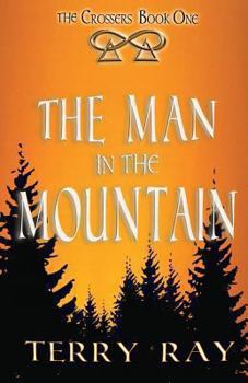 Paperback The Man in the Mountain (The Crossers) Book