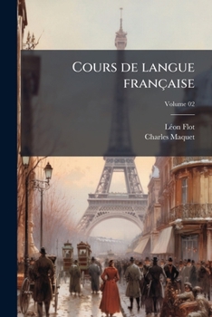 Paperback Cours de langue française: Grammaire et exercices; Volume 02 [French] Book