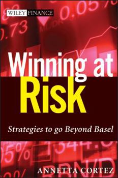 Hardcover Winning at Risk: Strategies to Go Beyond Basel Book