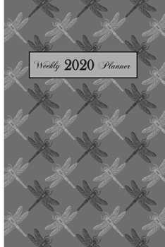 2020 Weekly Planner: Dragonfly 6 x 9 inch 150 Pages Year Months Weeks Calendar, Schedule, and Organizer plus Dot Grid Pages (January 2020 - December 2020)