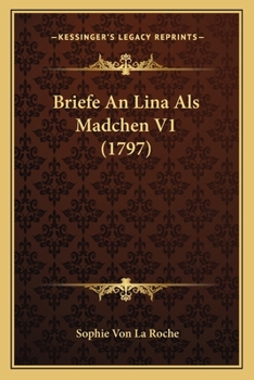 Paperback Briefe An Lina Als Madchen V1 (1797) [German] Book