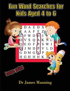 Paperback Fun Word Searches for Kids Aged 4 to 6: A large print children's word search book with word search puzzles for first and second grade children Book