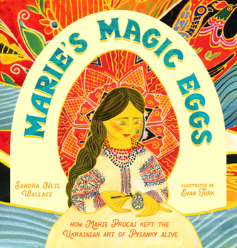 Hardcover Marie's Magic Eggs: How Marie Procai Kept the Ukrainian Art of Pysanky Alive Book