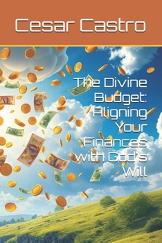 Paperback The Divine Budget: Aligning Your Finances with God's Will Book