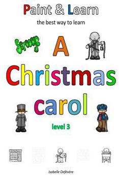 Paperback Paint & Learn: A Christmas carol (level 3) Book