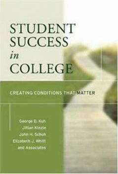 Hardcover Student Success in College: Creating Conditions That Matter Book