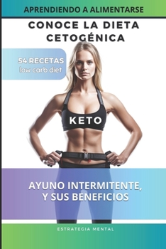 Paperback Conoce la dieta cetogénica - Aprendiendo a alimentarse [Spanish] Book
