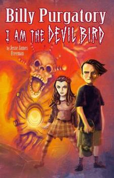 Paperback Billy Purgatory: I Am the Devil Bird Book