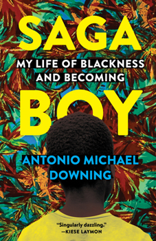 Hardcover Saga Boy: My Life of Blackness and Becoming Book