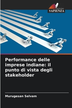 Paperback Performance delle imprese indiane: il punto di vista degli stakeholder [Italian] Book