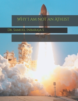 Why I am not an Atheist