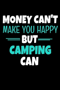 Money Cant Make Me Happy But  Camping Can: Camping Journal Gift | 120 Blank Lined Page