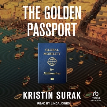 MP3 CD The Golden Passport: Global Mobility for Millionaires Book