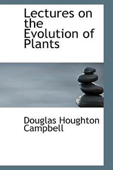 Lectures on the Evolution of Plants