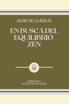 Paperback En Busca del Equilibrio Zen: serie de 2 libros [Spanish] Book
